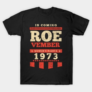 Roevember is coming T-Shirt